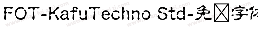 FOT-KafuTechno Std字体转换